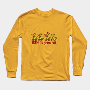 born to stand out Long Sleeve T-Shirt